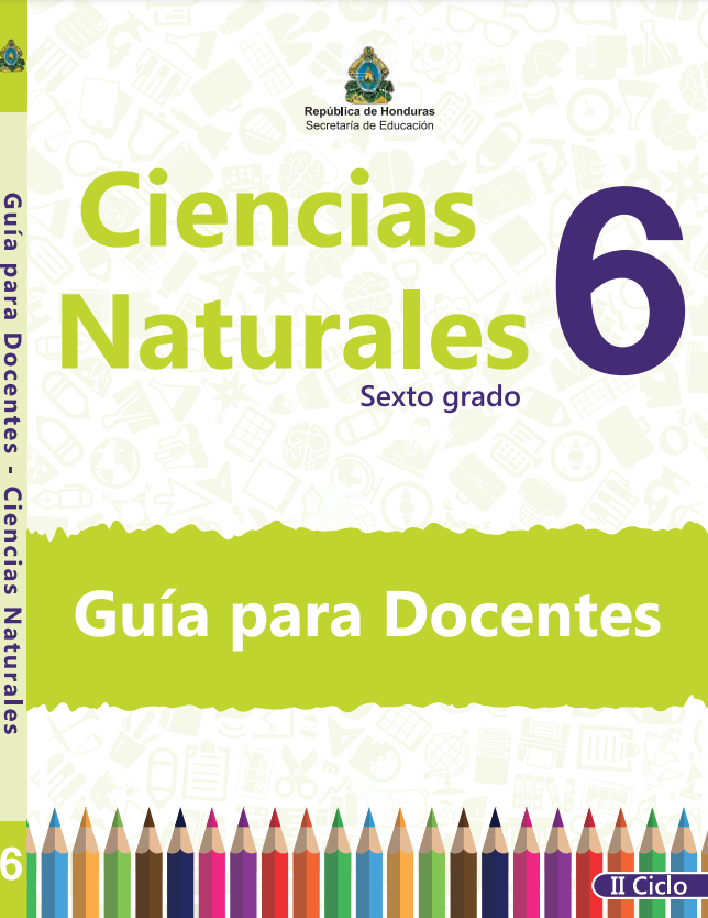 Guia del Docente de Ciencias Naturales Sexto 6 Grado Honduras