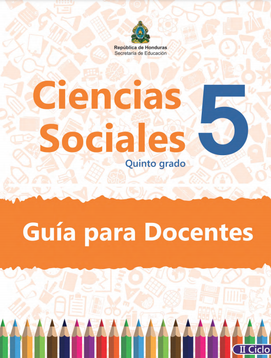 Guia del Docente de Ciencias Sociales Quinto 5 Grado Honduras