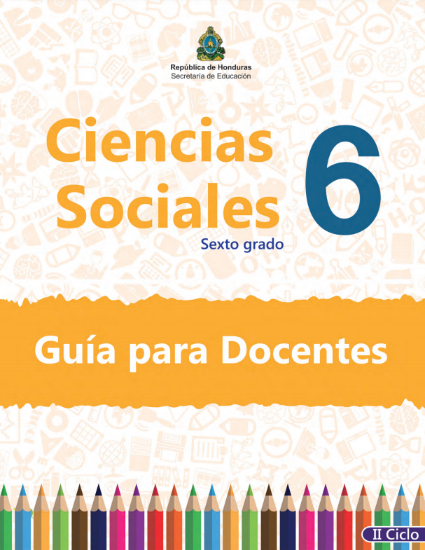 Guia del Docente de Ciencias Sociales Sexto 6 Grado Honduras
